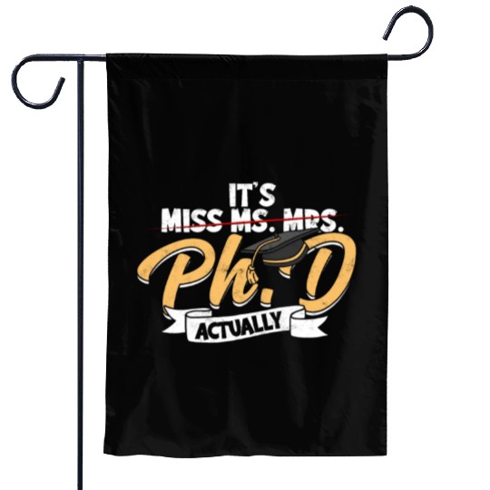 It's Ph.D Actually Doctorate Philosophy Phd Garden Flags