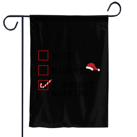 Nice Naughty I Regret Nothing Garden Flags