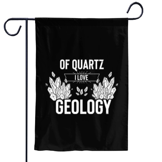 Novelty Of Quartz Geology Mineral Collector Pun Garden Flags