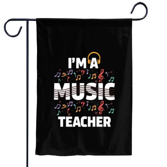 I'm A Music Teacher It's Like A Normal Teacher Garden Flags