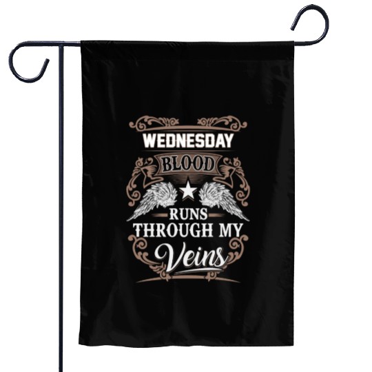 Wednesday Name Garden Flags - Wednesday Blood Runs Thro
