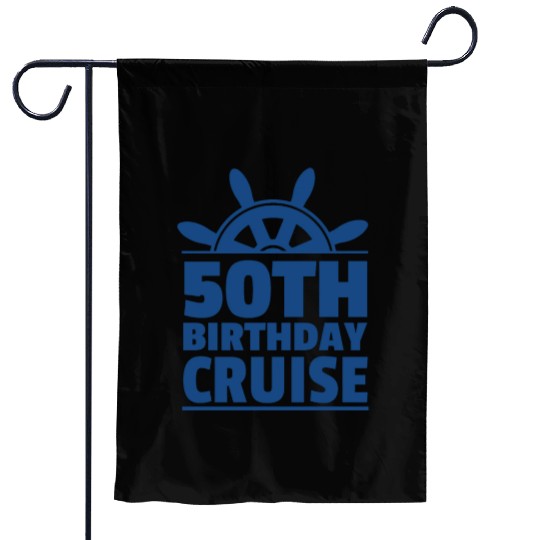 50th birthday cruise Garden Flags