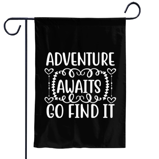 adventure awaits go find it Garden Flags
