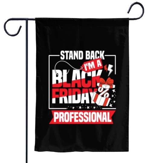 Stand Back I'm A Black Friday Professional Garden Flags