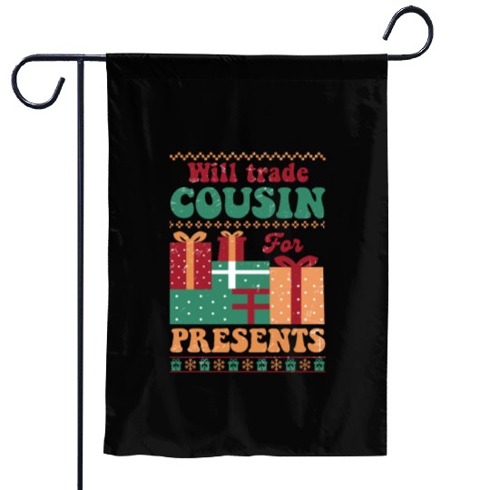 Xmas Christmas Will Trade Cousin for Presents Garden Flags