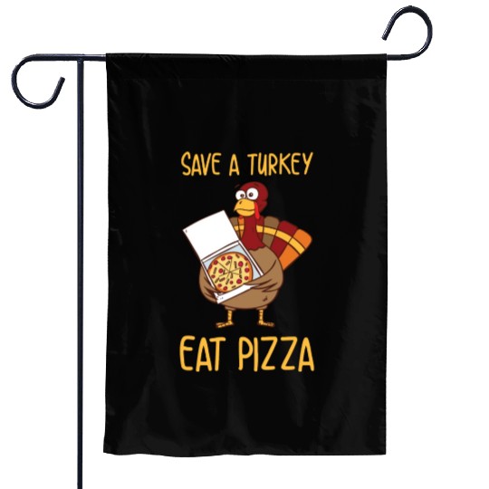 Save A Turkey Eat Pizza For Thanksgiving Day Garden Flags