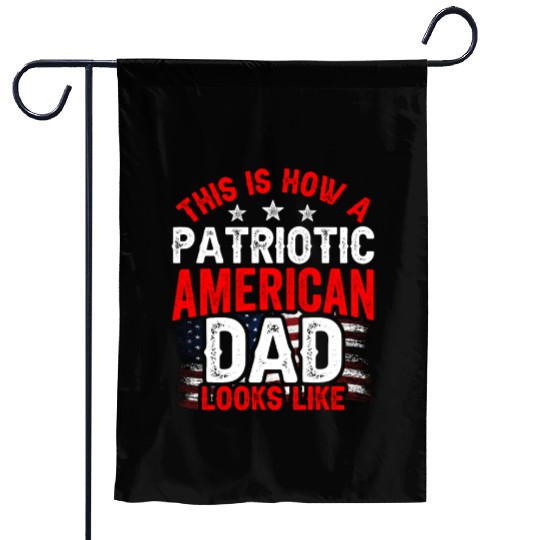 This Is How A Patriotic American Dad Looks Like US Garden Flags