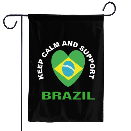 Keep Calm And Support Brazil - Brazil Garden Flags
