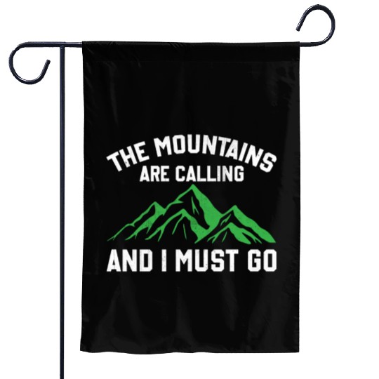 The Mountains Are Calling And I Must Go Garden Flags
