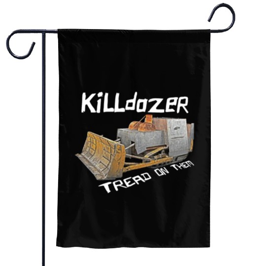 Killdozer Garden Flags