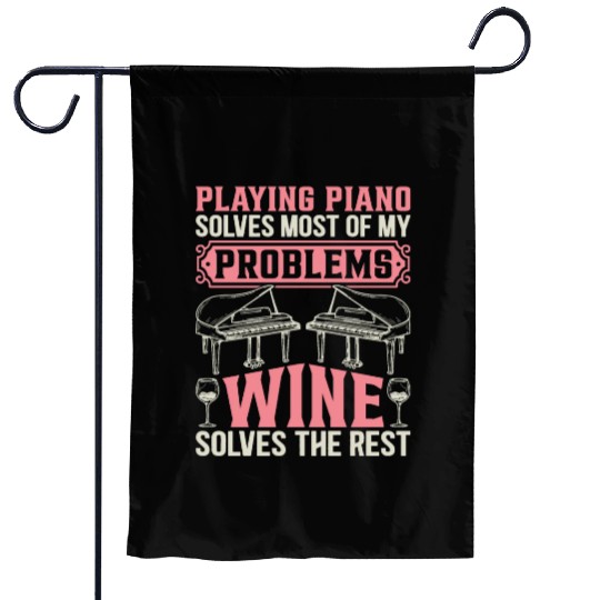Playing Piano Solves Most Of My Problems - Piano P Garden Flags