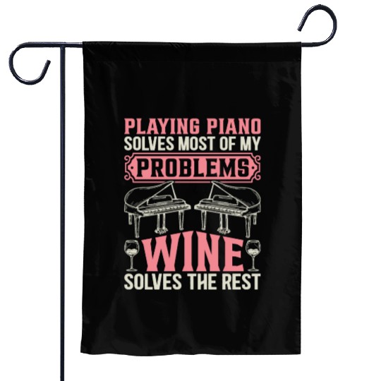Playing Piano Solves Most Of My Problems - Piano P Garden Flags
