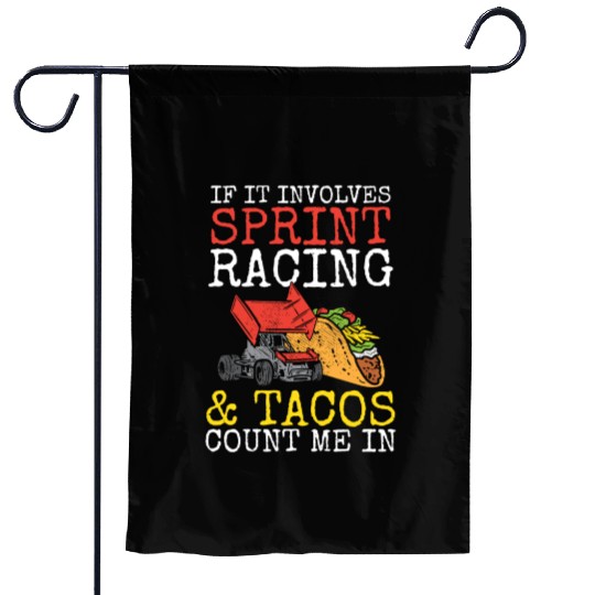 Tacos & Sprint Car Racing Racer Taco Mexican Food Garden Flags