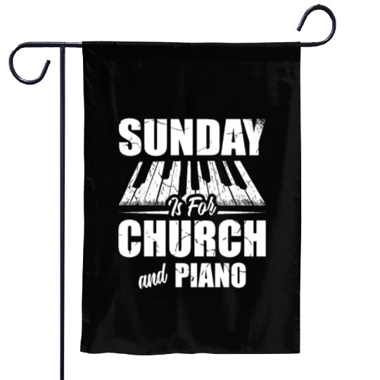 Sunday Is For Church And Piano Christian Believer Garden Flags