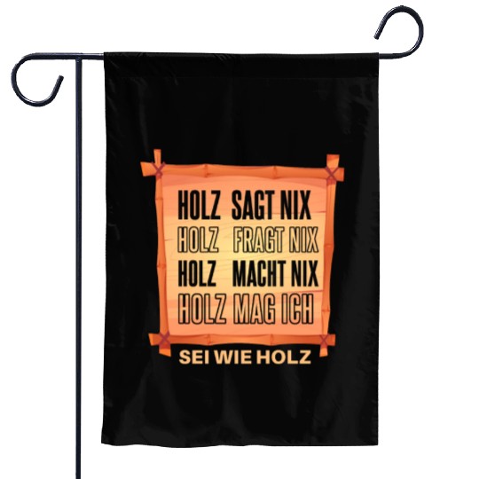 Funny lumberjack forest worker saying Garden Flags