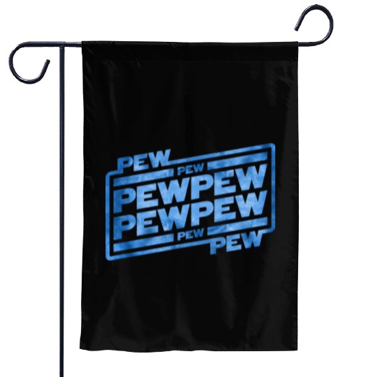 Pew Pew Pew Garden Flags