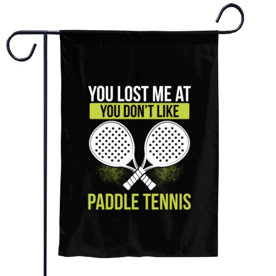 Paddle Tennis Player Match Funny Team Sarcasm Garden Flags