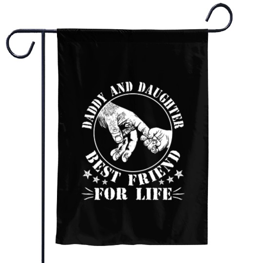 Daddy and Daughter Best Friend For Life Garden Flags