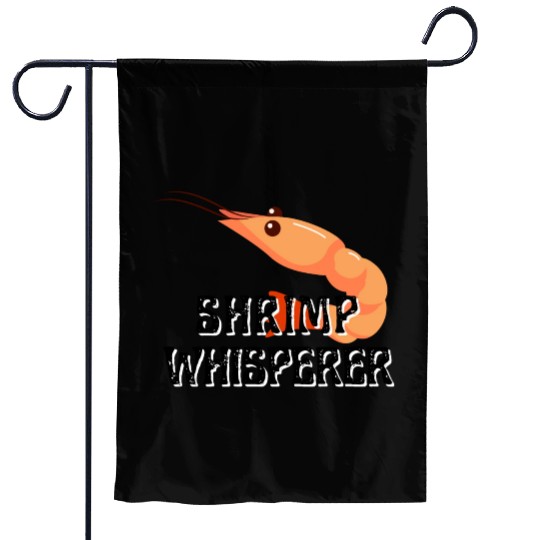 Shrimp Whisperer - Funny Shrimps Lover Garden Flags
