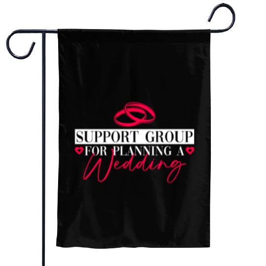 Support Group For Planning A Wedding - Garden Flags