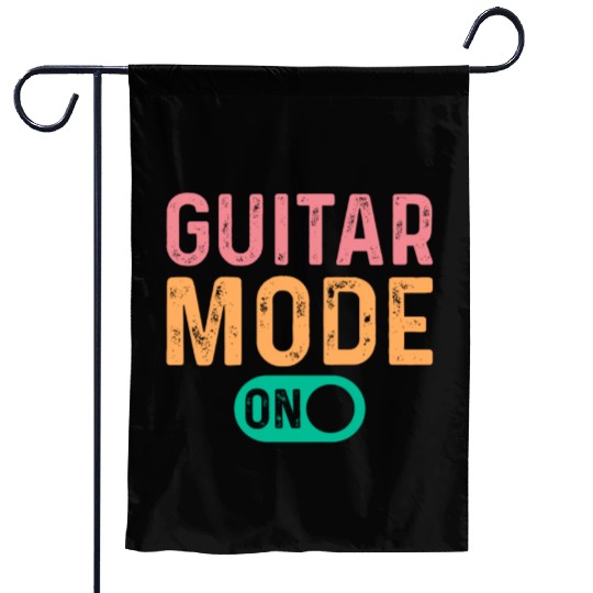 Guitar Mode On - Guitar Player Funny Guitarist Garden Flags