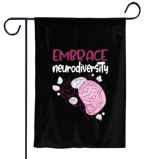 embrace neurodiversity - Embrace ADHD Autism ASD. Garden Flags
