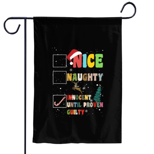 Nice Naughty Innocent Until Proven Guilty Garden Flags