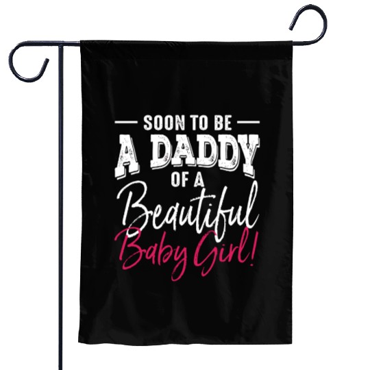 Soon To Be A Daddy Baby Girl Expecting Father Garden Flags