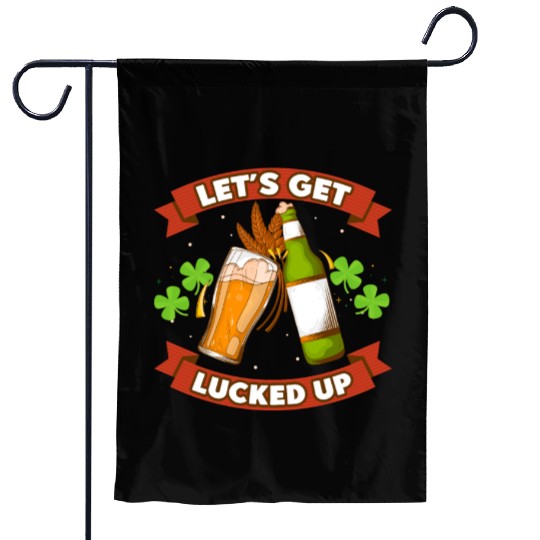 St. Patricks Let's get Lucked Up Beer Drinking Garden Flags