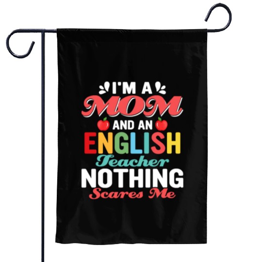 I'm A Mom And An English Teacher Language Garden Flags