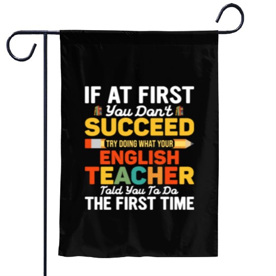 If At First You Don't Succeed English Teacher Garden Flags