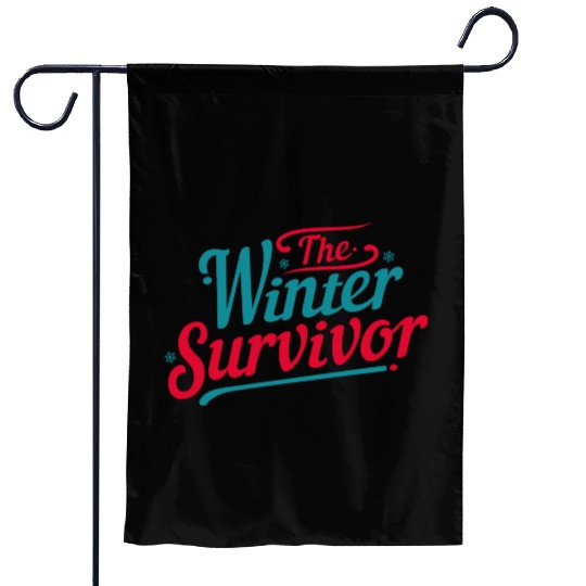 The winter survivor cool cozy motivation quote Garden Flags