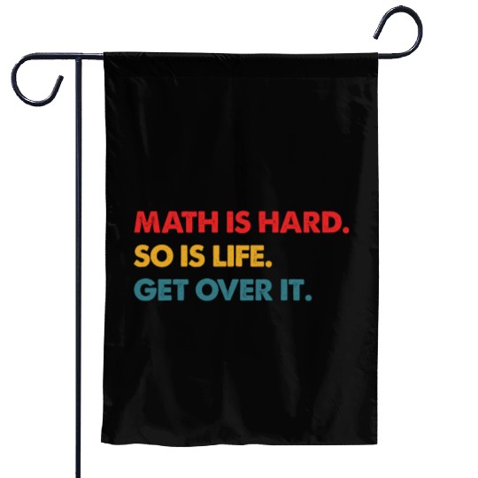 Math Is Hard So Is Life Get Over It Vintage Garden Flags