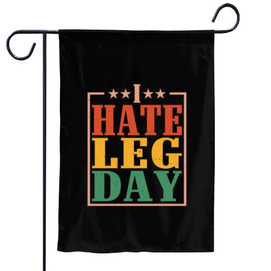 I Hate Leg Day 14 Garden Flags