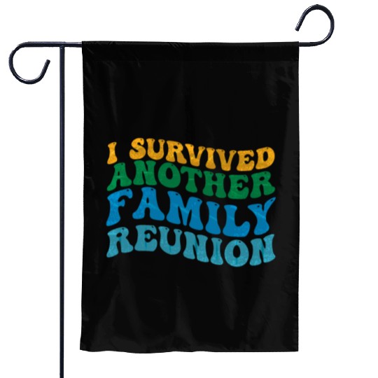 I survived Another Family Reunion Family Gathering Garden Flags