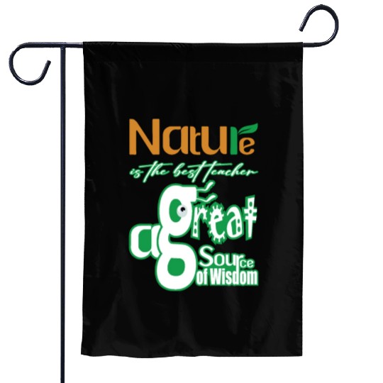 Nature is The Best Teacher Garden Flags