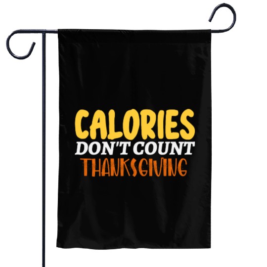 Calories Don't Count Thanksgiving Idea Garden Flags