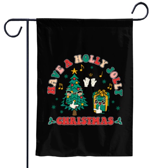 have a holly jolly christmas Garden Flags
