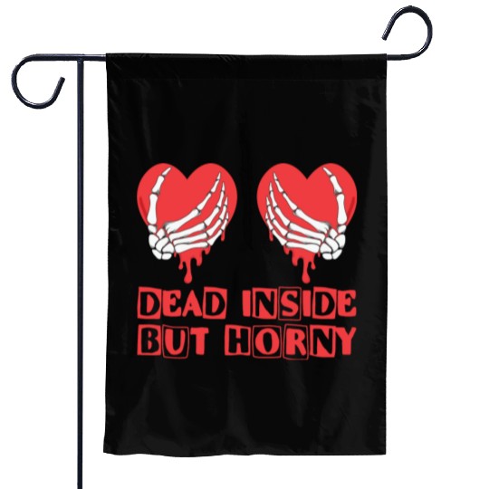 Dead Inside but horny Valentine Meme Skull Gift Garden Flags