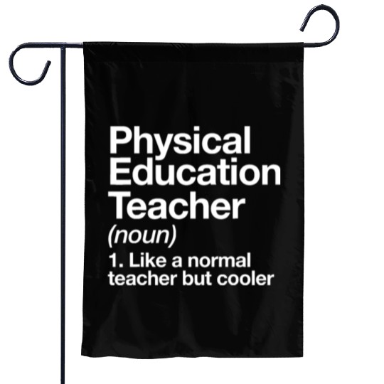 Physical Education Teacher Definition Sports P.E. Garden Flags