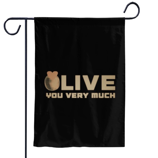 Olive i love you very much funny gifts Garden Flags