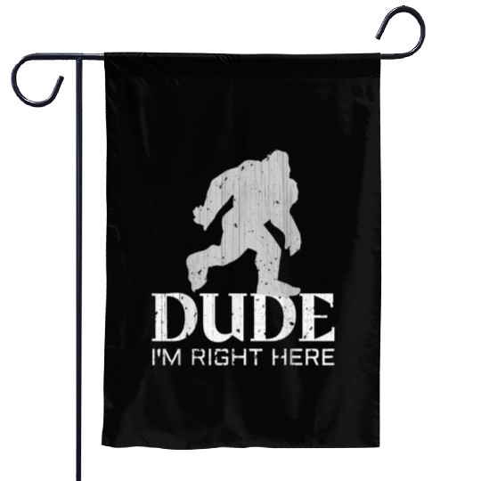 Bruh I'm Right Here Yeti Bigfoot Sasquatch Garden Flags