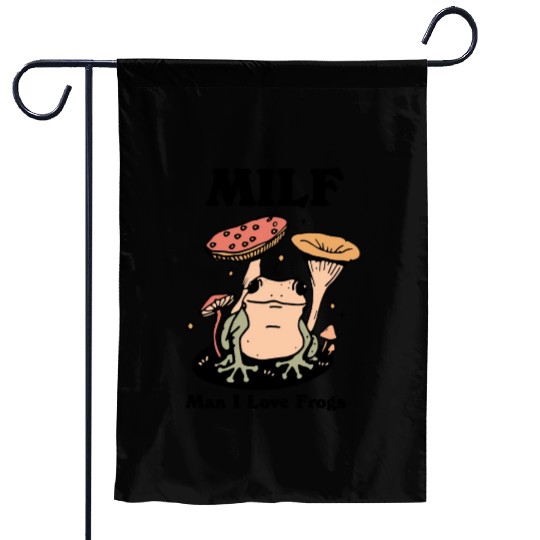 milf man i love frogs Garden Flags