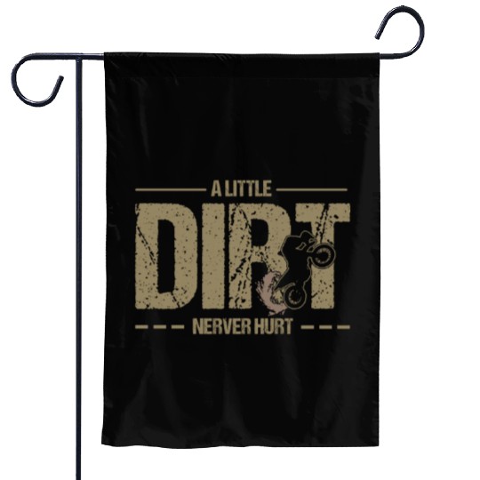 A Little Dirt Never Hurt Motocross Dirt Bike Garden Flags