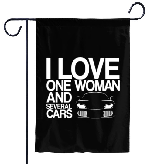 Funny Car Guy Gift - I Love One Woman And Several Garden Flags