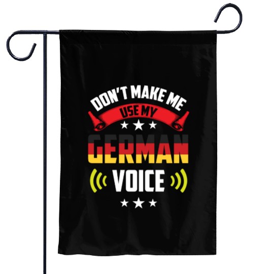 Don't Make Me Use My German Voice Germany Teacher Garden Flags