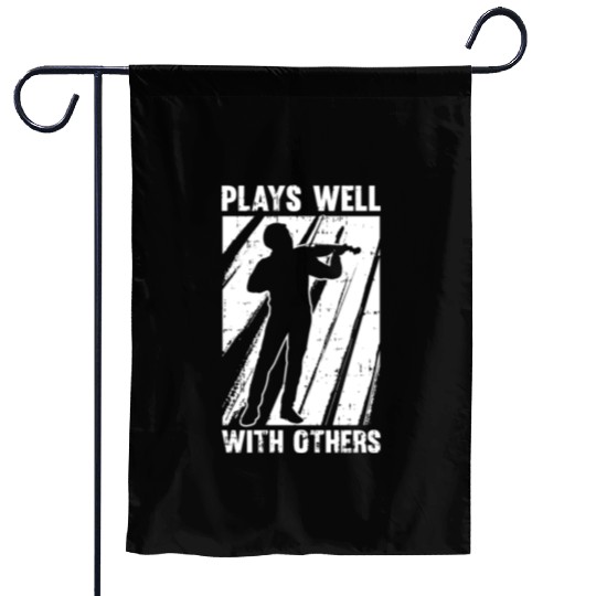 Music Teacher Violine Plays Well With Others Garden Flags