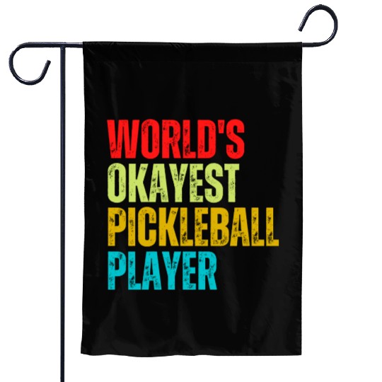 World s Okayest Pickleball Player Garden Flags
