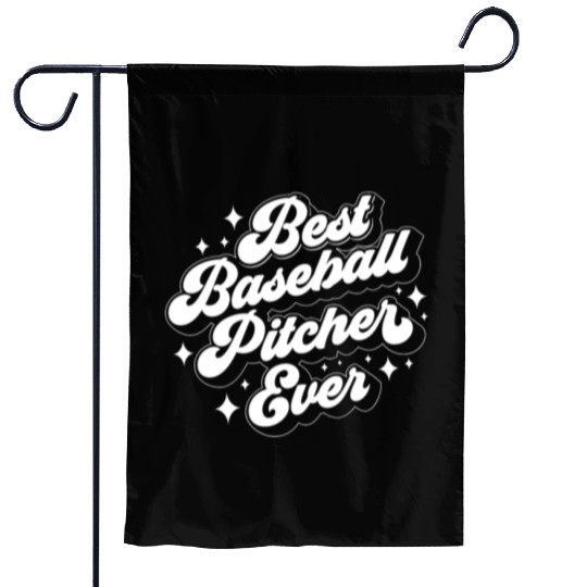 Best Baseball Pitcher Ever Hobby Player Sayings Garden Flags