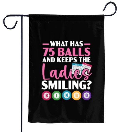 What Has 75 Balls And Keeps The Ladies Smiling Garden Flags